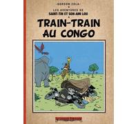 Les Aventures De Saint-Tin Et Son Ami Lou - Train-Train Au Congo