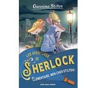 Les Aventures de Sherlock - tome 1 - Élémentaire, mon cher Stilton !