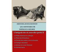 LES AVENTURES DE SHERLOCK HOLMES: L’INTÉGRALE DES SIX NOUVELLES PARTIE II