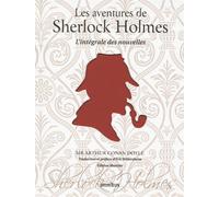 Les aventures de Sherlock Holmes : l'intégrale des nouvelles Doyle, Arthur Conan