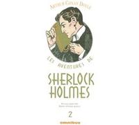 Sir Arthur Conan Doyle – Les Aventures de Sherlock Holmes – Tome 2 – Omnibus – Broché