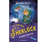 Les Aventures de Sherlock T2 Le brouillard noir - Geronimo Stilton - Albin Michel Jeunesse - Poche - Roman cadet