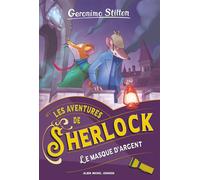 Geronimo Stilton – Les Aventures de Sherlock T3 : Le Masque d'argent – Roman cadet – Poche