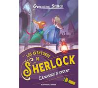 Les Aventures de Sherlock T3 Le Masque d'argent - Geronimo Stilton - Albin Michel Jeunesse - Poche - Roman cadet