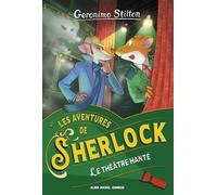 Les Aventures de Sherlock T7 Le Théâtre hanté - Geronimo Stilton - Albin Michel Jeunesse - Poche - Roman cadet