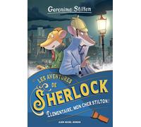 Les Aventures de Sherlock - tome 1 - Élémentaire, mon cher Stilton ! - Geronimo Stilton - Albin Michel Jeunesse - Poche - Roman cadet