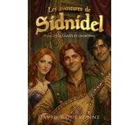 Les aventures de Sidnidel - Tome 2: Le Glaive et l'Aubépine