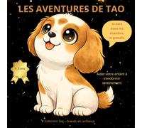 Les aventures de Tao. Je dors dans ma chambre Un livre pour enfants 1 à 3 ans pour s’endormir seul en douceur: Aider votre enfant à dormir seul, ... et s’endormir sereinement… pas à pas.