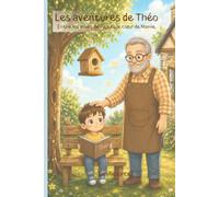 Les aventures de Théo: Des histoires pour retrouver son calme intérieur