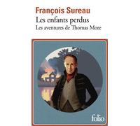 Les aventures de Thomas More - Les enfants perdus - François Sureau - Gallimard - Poche - Roman
