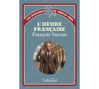 Les aventures de Thomas More - L'heure française - François Sureau - Gallimard - broché - Roman