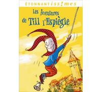 Anonyme – Les Aventures de Till l'Espiègle – Traduction Isabelle Le Bourhis – Poche (Flammarion)