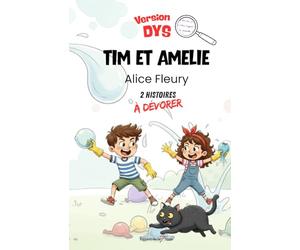 Les aventures de Tim et Amélie - Tome 1: version adaptée aux enfants DYS ou dyslexiques - Dès 7 ans