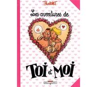 Les Aventures De Toi Et Moi Tome 1