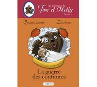 Les aventures de tom et molly - t04 - les aventures de tom et molly - la guerre des confitures - epi