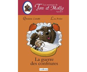 Les aventures de tom et molly - t04 - les aventures de tom et molly - la guerre des confitures - epi