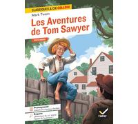 Les Aventures de Tom Sawyer: avec une enquête « L'Amérique du XIXe siècle : l'appel de l'aventure »
