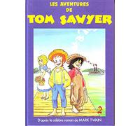 Les Aventures de Tom Sawyer: [d'après le célèbre roman]