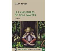 Les aventures de tom sawyer Edition en gros caractère - Marc Twain - Voir De Pres - broché - Roman