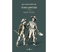 Les aventures de Tom Sawyer: - Edition illustrée par 71 dessins