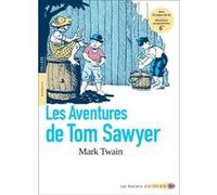 Les Aventures de Tom Sawyer (texte abrégé avec dossier pédagogique) Mark Twain (Auteur), Bénédicte Hoarau-Beaumin (Postface), Golo (Illustration)