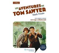 Les aventures de Tom Sawyer: Texte abrégé et dossier pédagogique collaboratif