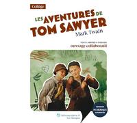 Les aventures de Tom Sawyer: Texte abrégé et dossier pédagogique collaboratif