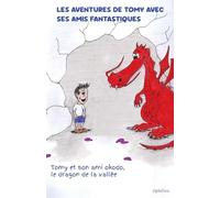 Les aventures de Tomy avec ses amis fantastiques: Tomy et son ami, Okodo, Le dragon de la vallée