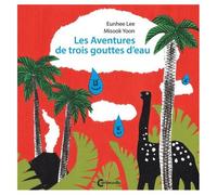 Les Aventures De Trois Gouttes D'eau