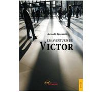 Les Aventures de Victor - Arnold Kalamb - Jets D'encre - broché - Roman