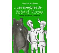 Les aventures de Victor et Victoria: Le secret de Baribal l'ours noir