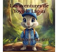Les aventures de Yoyo le Lapin: Histoire du soir