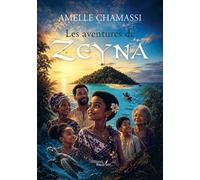 Les aventures de Zeyna - Amelle Chamassi - Baudelaire - broché - Roman