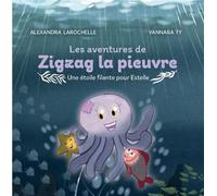 Les aventures de Zigzag la pieuvre. Une étoile filante pour