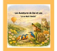Les aventures de Zoé et Léo: Là où naît l'amitié