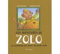Les aventures de Zolo : Le gourmand qui avait toujours faim