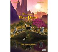 Les aventures des acro-pattes - t01 - quete virale a la chinoise - El-Hayaa - Il Etait Un Bouquin - cartonné - Bande dessinée jeunesse