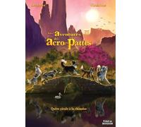 Les Aventures Des Acro-Pattes Tome 1 - Quête Virale À La Chinoise