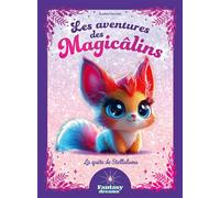 Sophie Laroche – Les aventures des Magicâlins : La quête de Stellaluna – Roman cadet – Broché