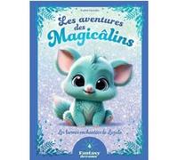 Les aventures des Magicâlins - Les larmes enchantées de Lazulo