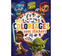 LES AVENTURES DES PETITS JEDI - Mes Coloriages avec stickers - STAR WARS