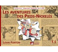 Les aventures des Pieds-Nickelés: Tome 1