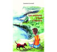 Les aventures d'Ibou à Mayotte - Laurence Lavrand - L'harmattan - broché - Roman junior dès 9 ans