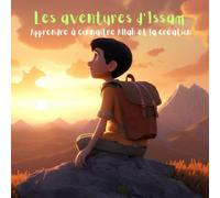 Les aventures d'Issam: Apprendre à connaître Allah et la création