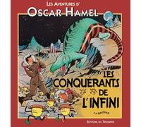 Les Aventures D'oscar Hamel Et Isidore - Les Conquérants De L'infini