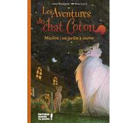 Les aventures du chat coton - mission : un jardin à sauver