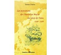 Tristan Chalon – Les aventures du chevalier Mylio au pays de Siam (1685-1689) – Broché