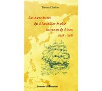 Les aventures du chevalier Mylio au pays de Siam (1685-1689) - Tristan Chalon - L'harmattan - broché - Roman adolescent dès 13 ans