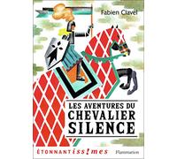 Fabien Clavel – Les Aventures du chevalier Silence – Illustré par Donatien Mary