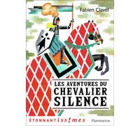 Fabien Clavel – Les Aventures du chevalier Silence – Illustré par Donatien Mary